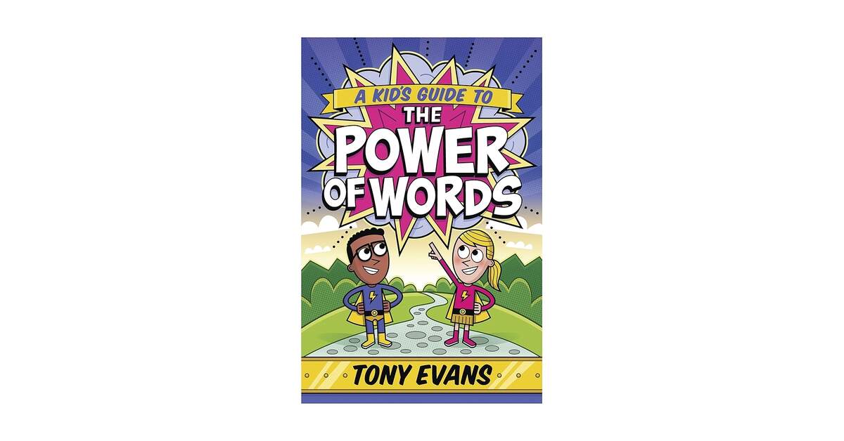 A Kid s Guide To The Power Of Words Evans Tony 9780736972987 Amazon Books