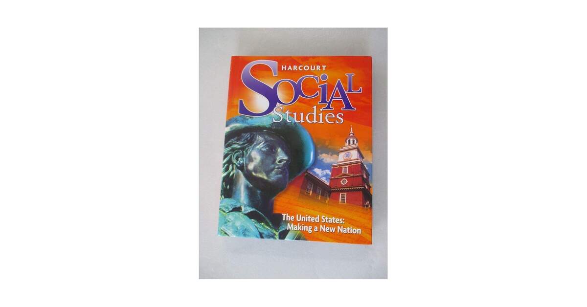 Harcourt Social Studies Student Edition Grade 5 Us Making A New Nation 2010 HARCOURT SCHOOL PUBLISHERS 9780153858871 Amazon Books