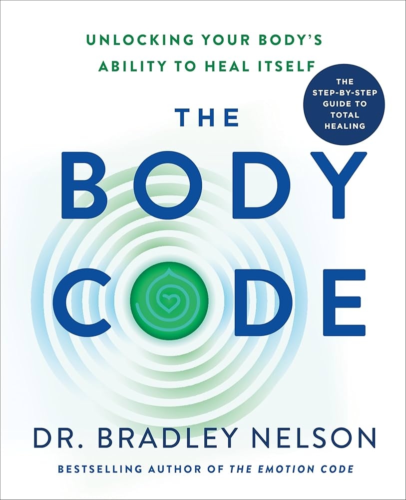 The Body Code Unlocking Your Body S Ability To Heal Itself Nelson Dr Bradley Noory George 9781250773821 Amazon Books The Body Code Unlocking Your Body S Ability To Heal Itself Nelson Dr Bradley Noory George 9781250773821 Amazon Books